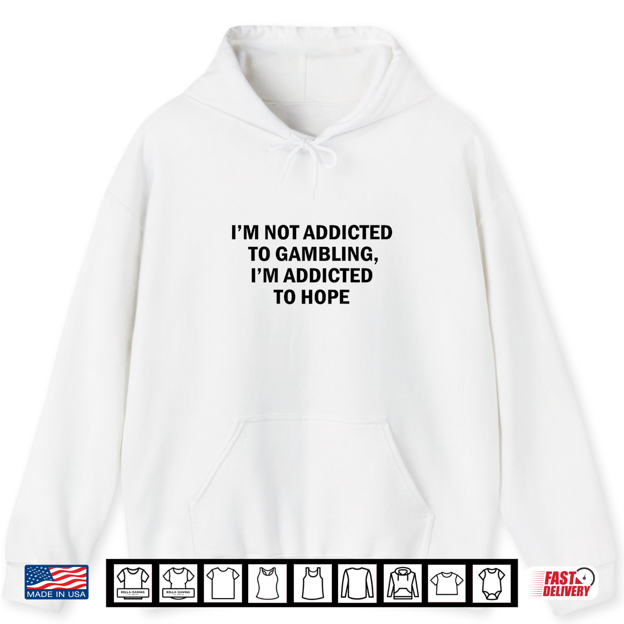 I’M Not Addicted To Gambling I’M Addicted To Hope Funny Shirt I’M Not Addicted To Gambling I’M Addicted To Hope Funny Shirt