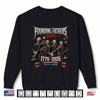 Sweatshirt Founding Fathers Tour Metal Band Design Shirt