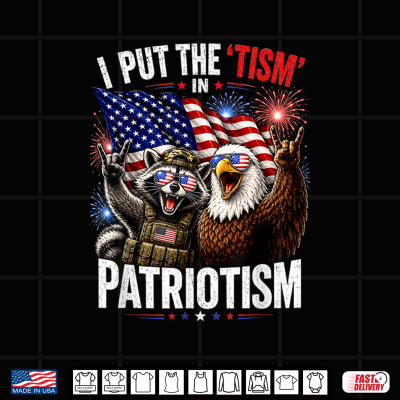 Design I Put the Tism in Patriotism Funny 4th of July America USA Shirt