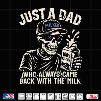 Mens Just A Dad Who Always Came Back With The Milk Shirt Skeleton Performance Shirt 4 Design Mens Just A Dad Who Always Came Back with The Milk Shirt Skeleton Performance Shirt