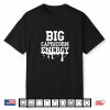 Big Capricorn Energy Black Culture Zodiac Drip Birthday Funny Shirt