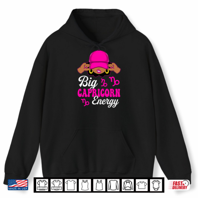 Hoodie Big Capricorn Energy Sassy Black Culture Zodiac Sign Shirt