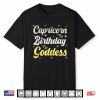 Capricorn Birthday Goddess Capricorn Season Cute Shirt