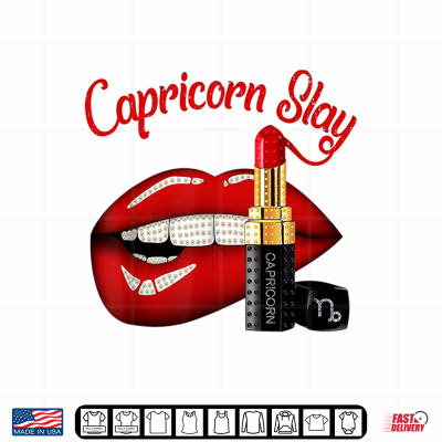 Design Capricorn Slay Sexy Lips Zodiac December January Birthday Shirt