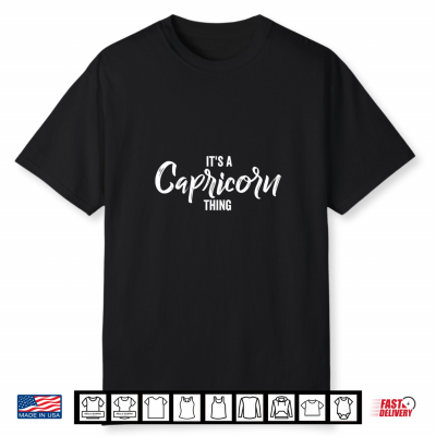 Its A Capricorn Thing Capricorn Zodiac Sign Horoscope Shirt