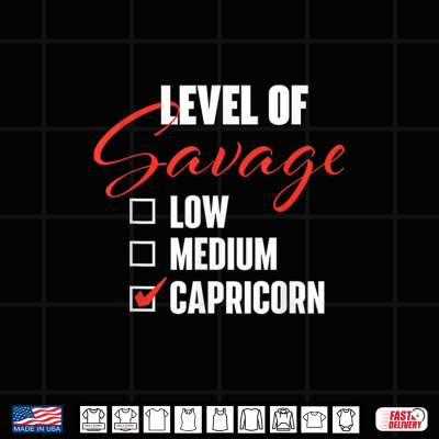 Design Level Of Savage Capricorn Horoscope Birthday Zodiac Sign Shirt