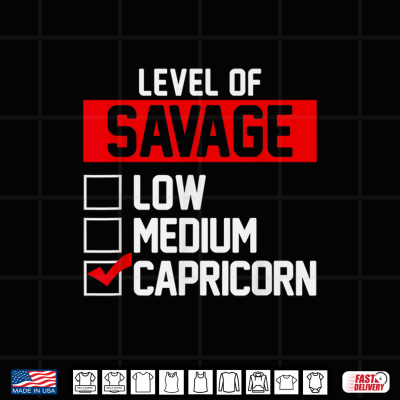 Design Level Of Savage Capricorn Zodiac Sign Astrology Print Shirt