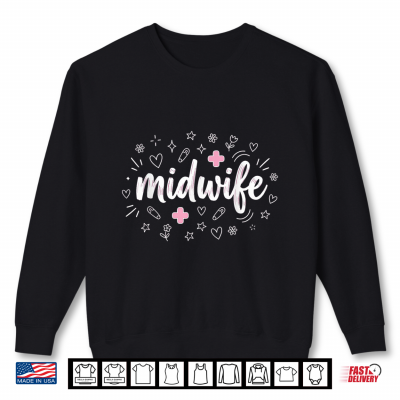 Sweatshirt Cute Doula Birth Delivery Labor Worker Midwife Day Shirt