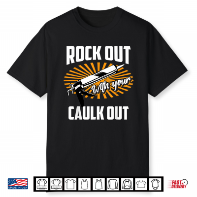 Funny Rock Out With Your Caulk Out Construction Worker Gift Shirt