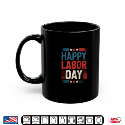 Mug Happy Labor Day Shirt