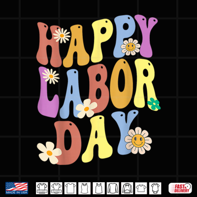 Design Happy Labor Day Union Worker Celebrating My First Labor Day Shirt