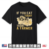 If You Eat Today Thank A Farmer Blue Collar Appreciation Shirt