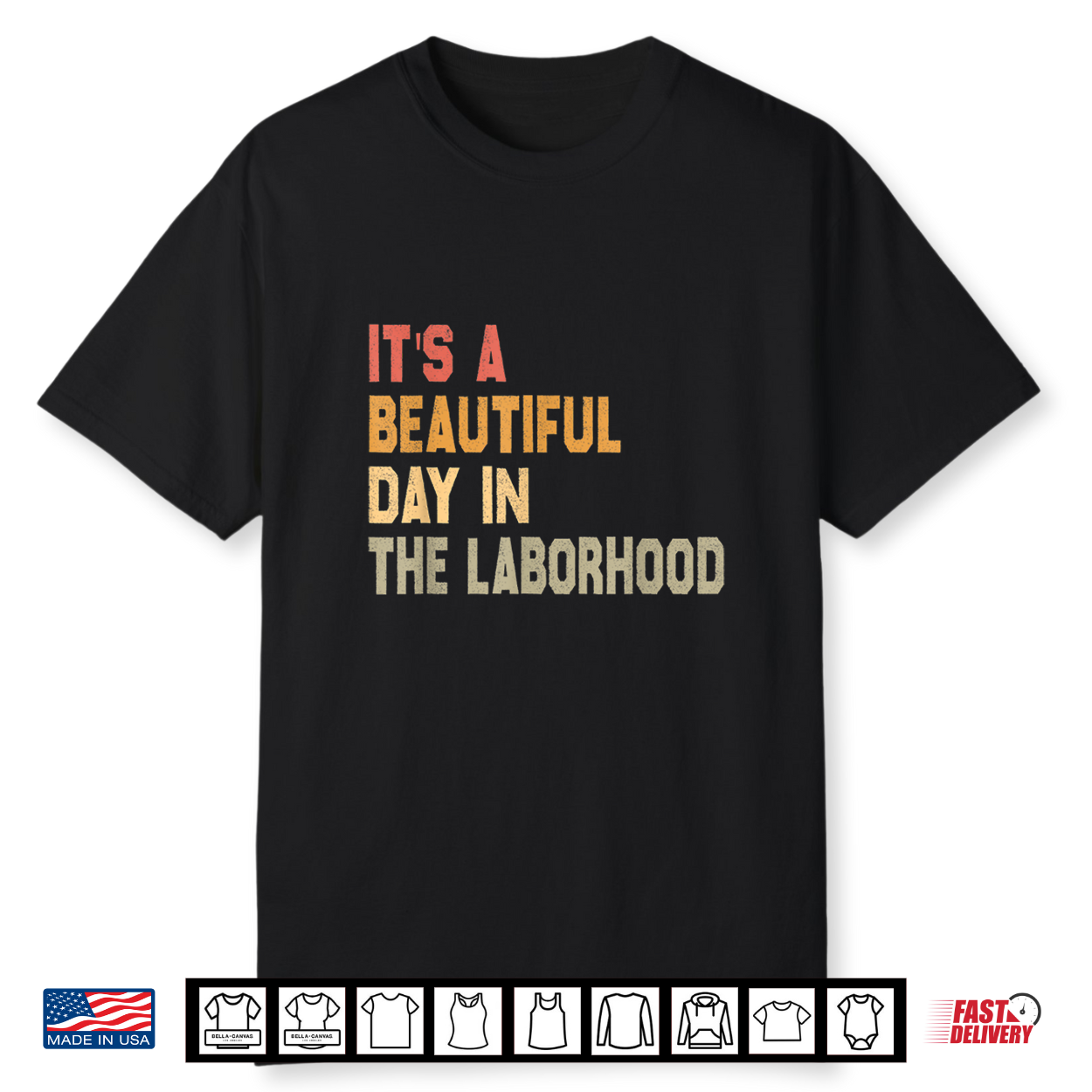 Its A Beautiful Day In The Laborhood Labor Shirt Its A Beautiful Day In The Laborhood Labor Shirt