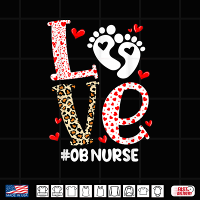 Love Ob Nurse Valentines Day Delivery Labor Nursing Shirt 4 Design LOVE OB Nurse Valentines Day Delivery Labor Nursing Shirt