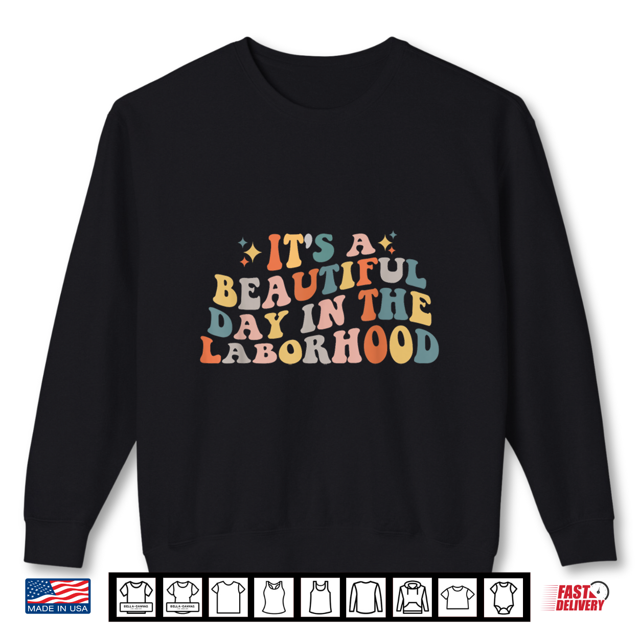 Labor And Delivery Nurse Its A Beautiful Day In The Laborhood Shirt Labor And Delivery Nurse Its A Beautiful Day In The Laborhood Shirt