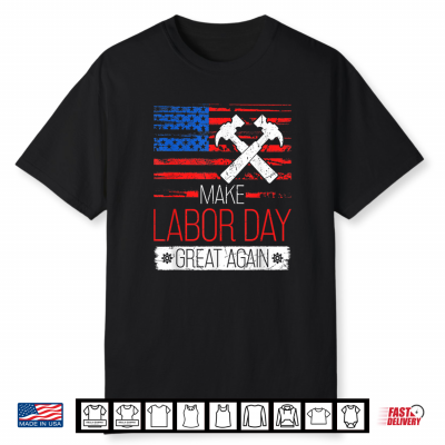 Make Labor Day Great Again Trump Us Flag Shirt