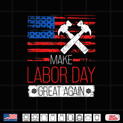 Make Labor Day Great Again Trump Us Flag Shirt 4 Design Make Labor Day Great Again Trump US Flag Shirt