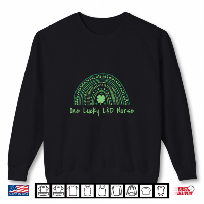 One Lucky L And D Nurse St Patricks Day Labor And Delivery Nurse Shirt 2 Sweatshirt One Lucky L And D Nurse St Patricks Day Labor And Delivery Nurse Shirt