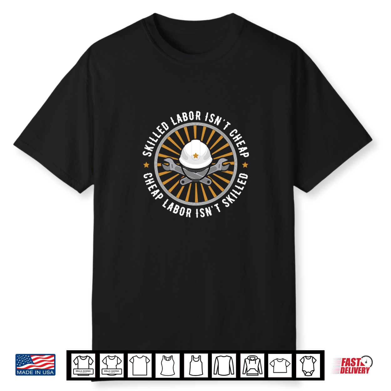 Skilled Labor Is Not Cheap Cheap Labor Is Not Skilled Shirt Skilled Labor Is Not Cheap Cheap Labor Is Not Skilled Shirt