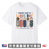 Every Day Is Labor Day Labor And Delivery Nurse L And D Nurse Ob Shirt