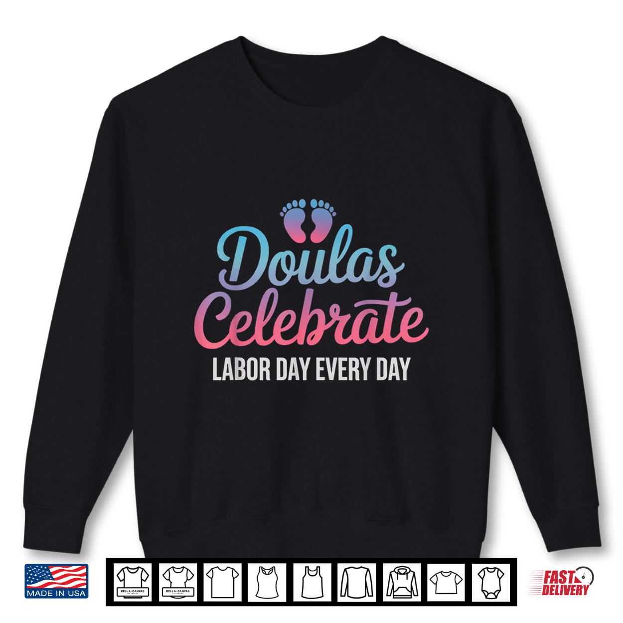 Celebrate Labor Day Doula Birth Worker Midwife Obgyn Doula Shirt Celebrate Labor Day Doula Birth Worker Midwife Obgyn Doula Shirt