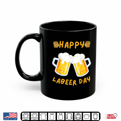Mug Happy Labeer Day Funny Labor Day American Worker Patriotic Shirt