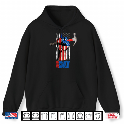 Hoodie Happy Labor Day Proud Worker Fist With American Flag Shirt