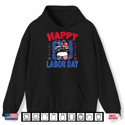 Hoodie Happy Labor Day Shirt Labor Day Patriot Shirt