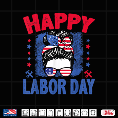 Design Happy Labor Day Shirt Labor Day Patriot Shirt