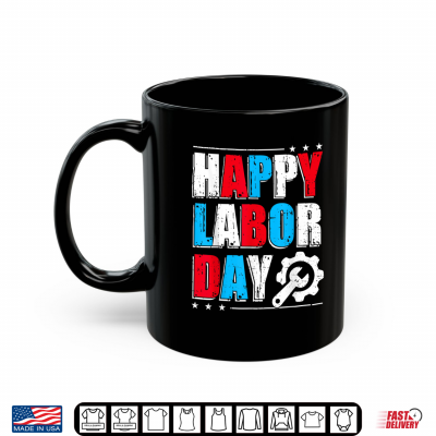 Mug Happy Laborhood Day Patriot Outfit Labor Day Shirt