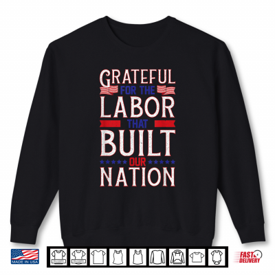 Sweatshirt Hardworking People Labor Day Union Workers Rights Apparel Shirt