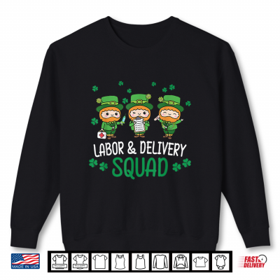 Sweatshirt Labor And Delivery Nurse Squad Leprechauns St Patricks Day Shirt