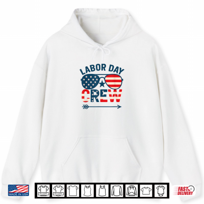Hoodie Labor Day Crew Retro USA Flag Sunglasses Shirt