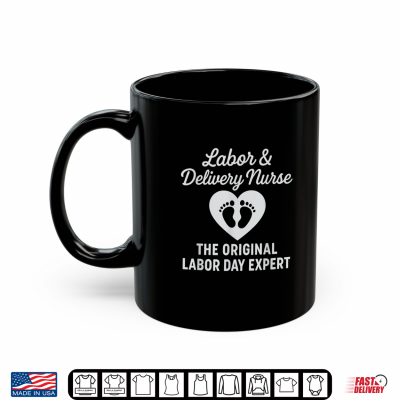Labor Day Expert Funny Labor And Delivery Nurse L And D Ob Pun Shirt 3 Mug Labor Day Expert Funny Labor And Delivery Nurse L And D OB Pun Shirt
