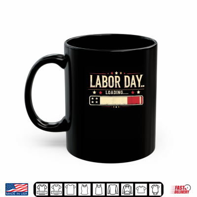 Mug Labor Day Loading Funny Retro Distressed Patriotic USA Humor Shirt
