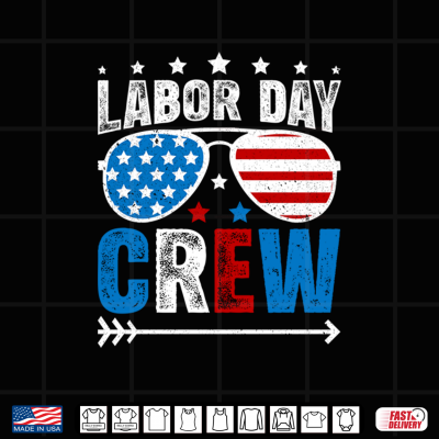 Design Labor Day Crew Sunglasses USA Patriotic Happy Labor Day Shirt