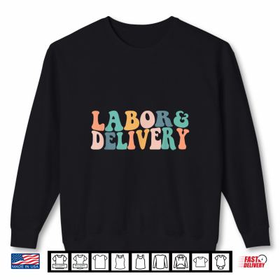 Sweatshirt Retro Groovy Labor And Delivery Nurse Back To School Nursing Shirt
