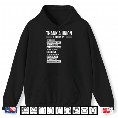 Hoodie Thank A Union If You Enjoy Labor Day Proud Union Laborer Shirt