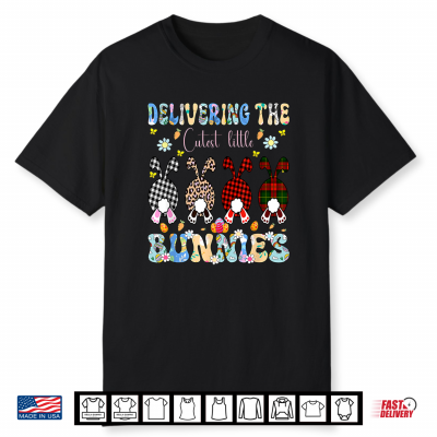 Delivering The Cutest Bunnies Labor & Delivery Nurse Easter Shirt