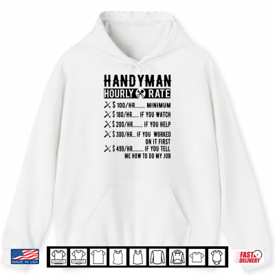 Hoodie Handyman Hourly Rate Funny Labor Day Jokes Job Hobby Shirt