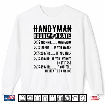 Sweatshirt Handyman Hourly Rate Funny Labor Day Jokes Job Hobby Shirt