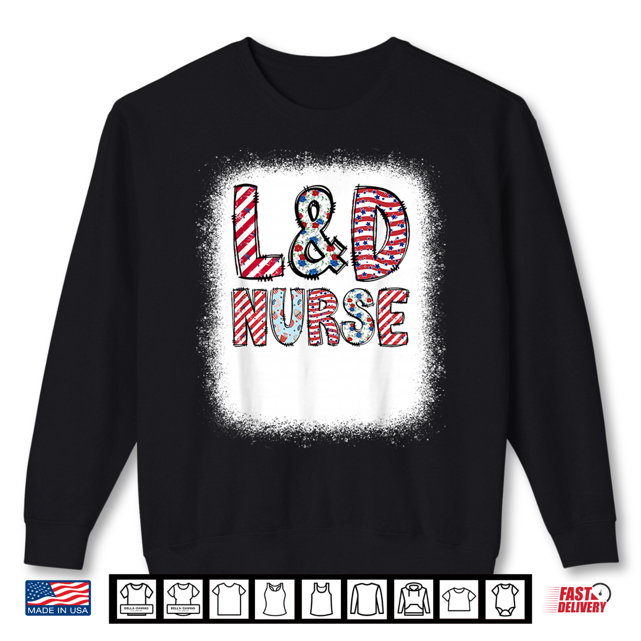 4Th Of July L&D Labor And Delivery Nurse Independence Day Shirt For Women Kids Men Shirt 4Th Of July L&D Labor And Delivery Nurse Independence Day Shirt For Women Kids Men Shirt