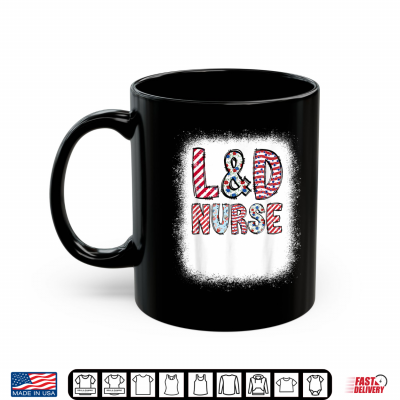 4Th Of July L&D Labor And Delivery Nurse Independence Day Shirt For Women Kids Men Shirt 3 Mug 4th of July LD Labor and Delivery Nurse Independence Day Shirt for Women Kids Men