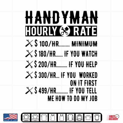 Design Handyman Hourly Rate Funny Labor Day Jokes Job Hobby Shirt