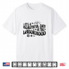 It’S A Beautiful Day In The Laborhood Labor & Delivery Nurse Shirt