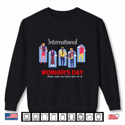 Sweatshirt International Workers Day 2024 Labor Day For Women Men Tees Shirt