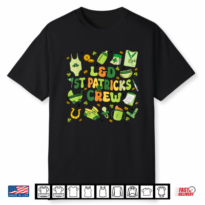 L&D St Patricks Crew Labor And Delivery St Patrick’S Day Shirt
