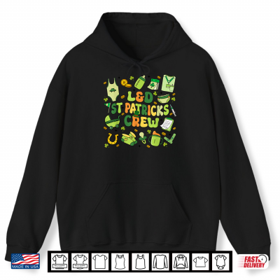 Hoodie LD St Patricks Crew Labor And Delivery St Patricks Day Shirt