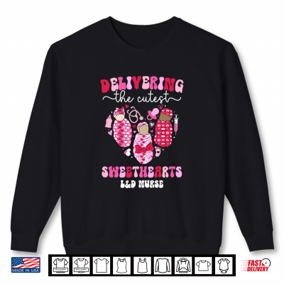 Sweatshirt LD Nurse Valentine Labor And Delivery Nurse Valentines Day Shirt