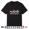 Midwife Nurse Valentines Day Labor And Delivery Nursing Love Shirt
